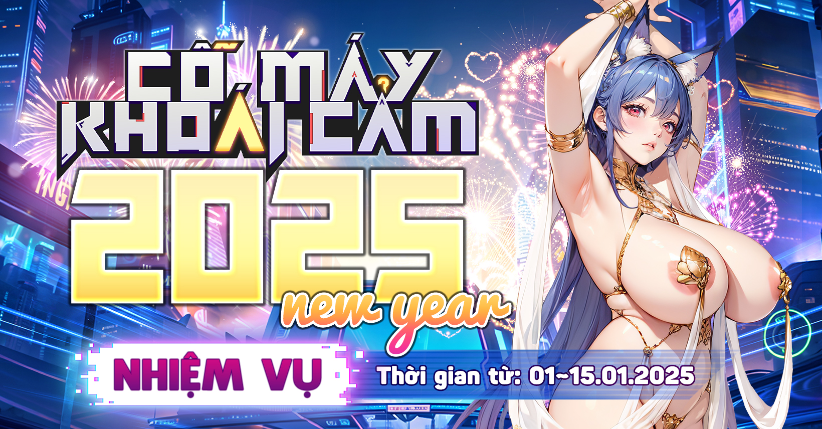 2025 New Year ❤ Nhiệm vụ - Cỗ Máy Khoái Cảm